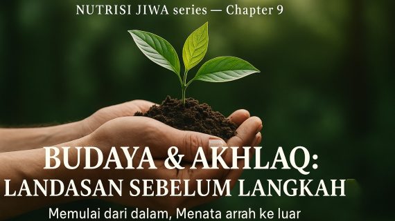 “NUTRISI JIWA” series — Chapter 9